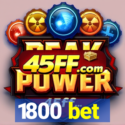 1800 bet